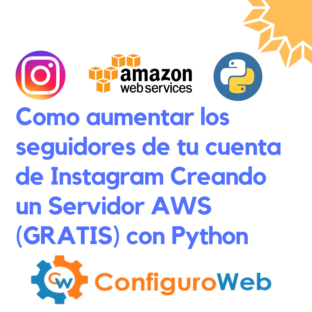 Como aumentar los seguidores de tu cuenta de Instagram Creando un Servidor AWS (GRATIS) con Python