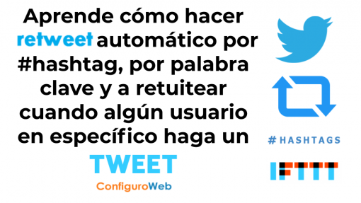 Aprende como hacer retweet automático por hashtag por palabra clave