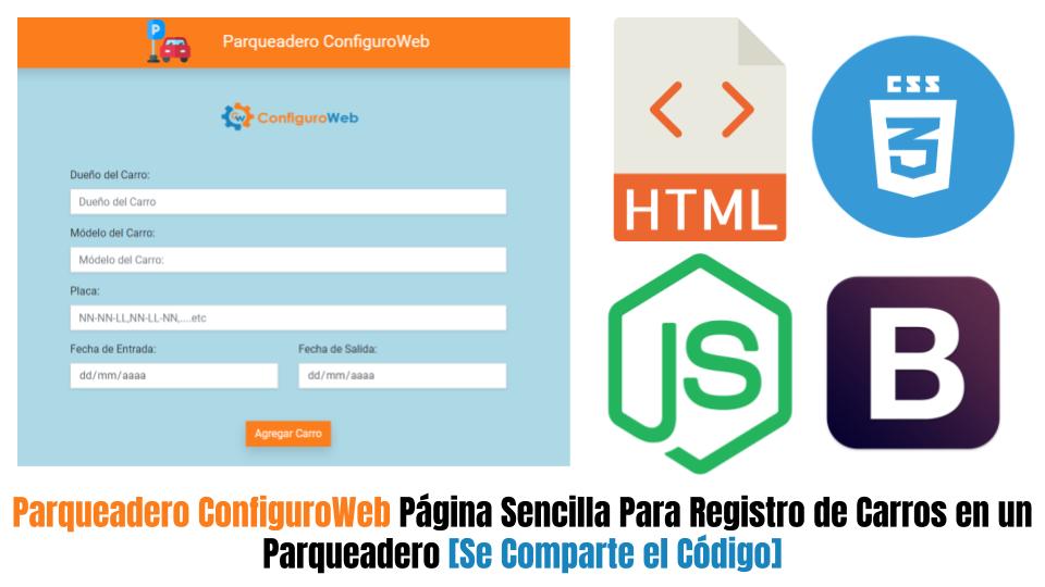 Parqueadero ConfiguroWeb Página Sencilla Para Registro de Carros en un Parqueadero [Se Comparte el Código]