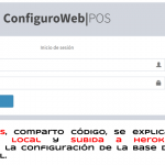 Sistema POS, Se Comparte Código, Se explica, Instalación Local y Subida a Heroku, Incluyendo la Configuración de la Base de Datos MySQL.