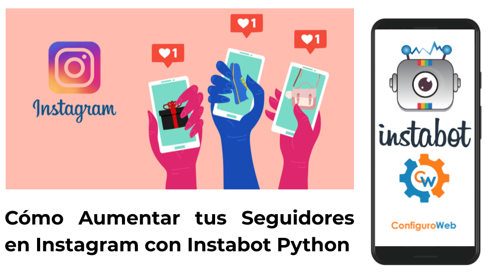 Cómo Aumentar tus Seguidores en Instagram con Instabot Python