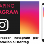 Como Scrapear Instagram por Cuenta, Locación o Hashtag