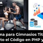 Programa para Gimnasios Titan Gym Comparto el Código en PHP y MySQL