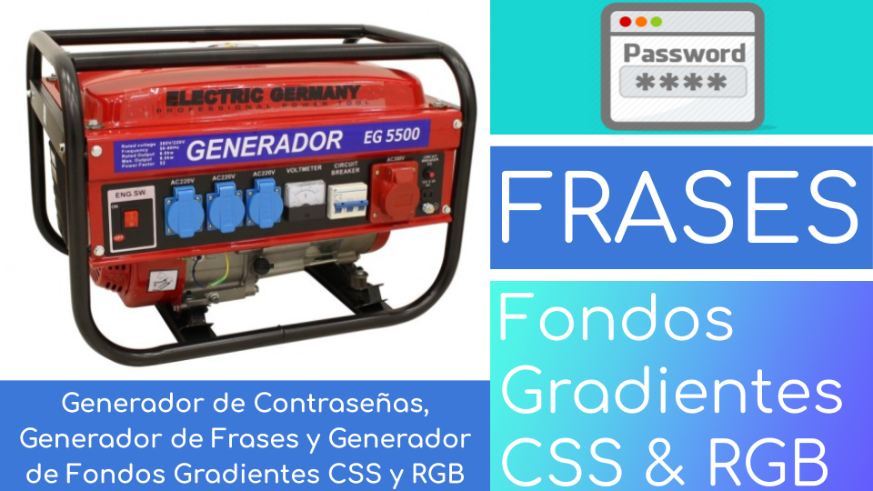 Generador de Contraseñas, Generador de Frases y Generador de Fondos Gradientes CSS y RGB