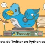 Suite de bots de Twitter en Python con Tweepy