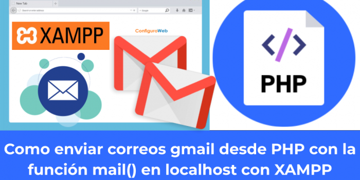 Como enviar correos gmail desde PHP con la función mail en localhost con XAMPP