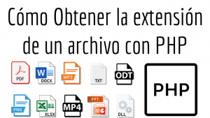 Cómo obtener la extensión de un archivo con PHP