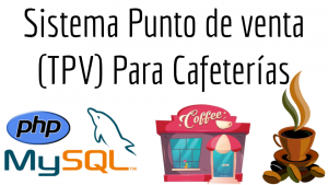 Sistema Punto de venta (TPV) Para Cafeterías