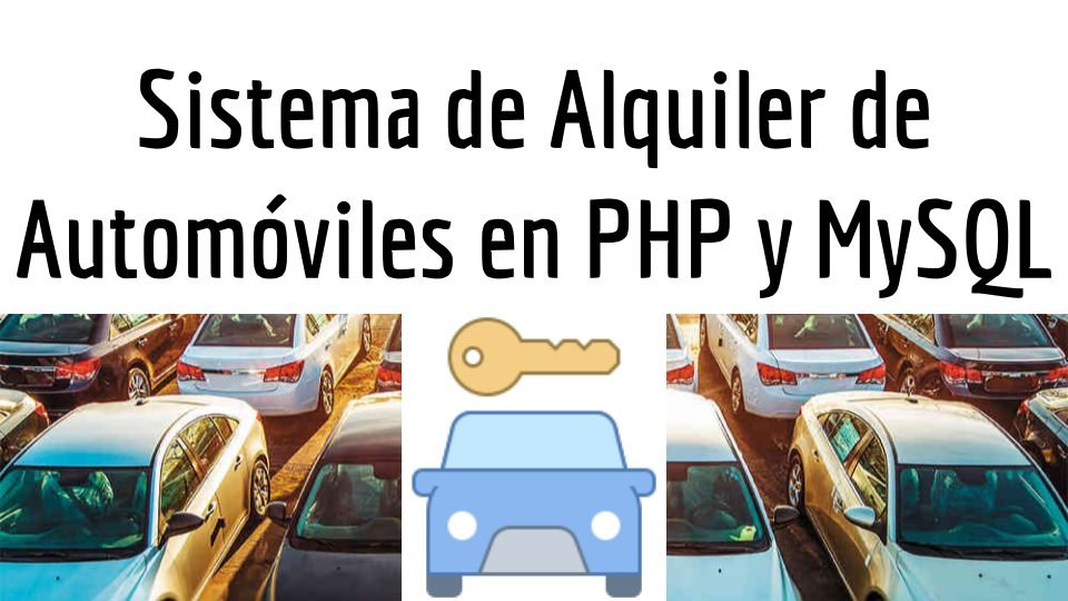 Sistema de Alquiler de Automóviles en PHP y MySQL