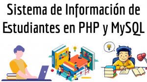 Sistema de Información de Estudiantes en PHP y MySQL