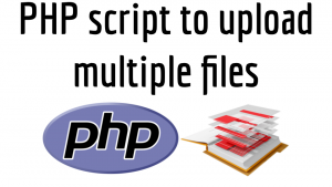 PHP script to upload multiple files