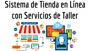 Sistema de Tienda en Línea con Servicios de Taller en PHP y MySQL