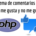 Sistema de comentarios PHP con me gusta y no me gusta