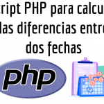 script PHP para calcular las diferencias entre dos fechas