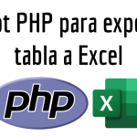 script PHP para exportar tabla a Excel