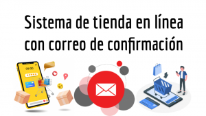 Sistema de tienda en línea con correo de confirmación