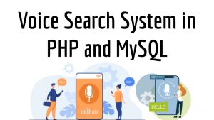 Voice Search System in PHP and MySQL