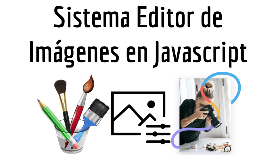 Sistema Editor de Imágenes en Javascript