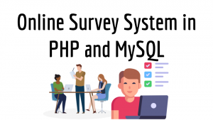 Online Survey System in PHP and MySQL