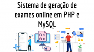 Sistema de geração de exames online em PHP e MySQL