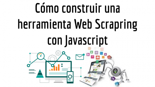 Cómo construir una herramienta Web Scrapring con Javascript