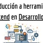 Introducción a herramientas Frontend en Desarrollo Web