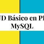 CRUD Básico en PHP y MySQL