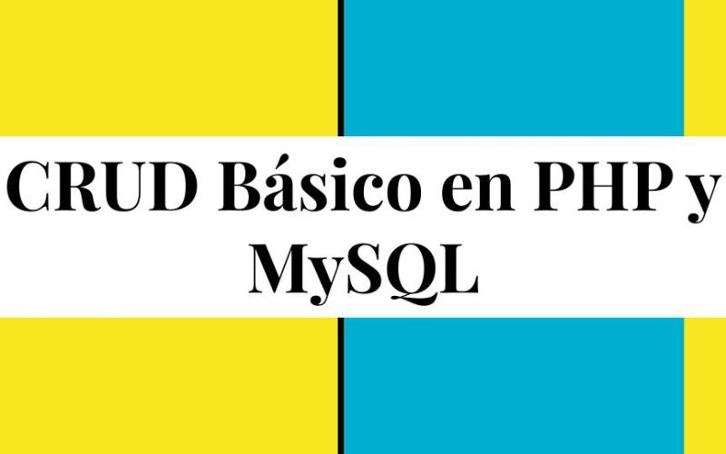 CRUD Básico en PHP y MySQL