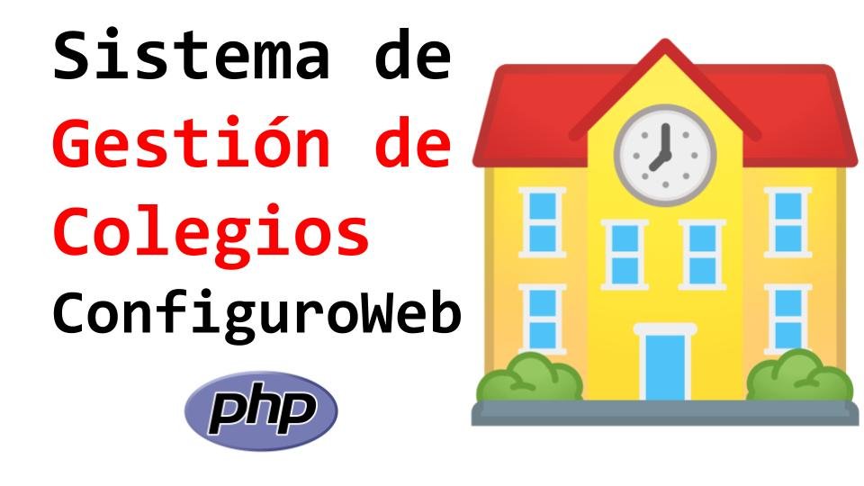 Sistema de Gestión de Colegios ConfiguroWeb