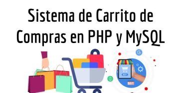 Sistema de Carrito de Compras en PHP y MySQL