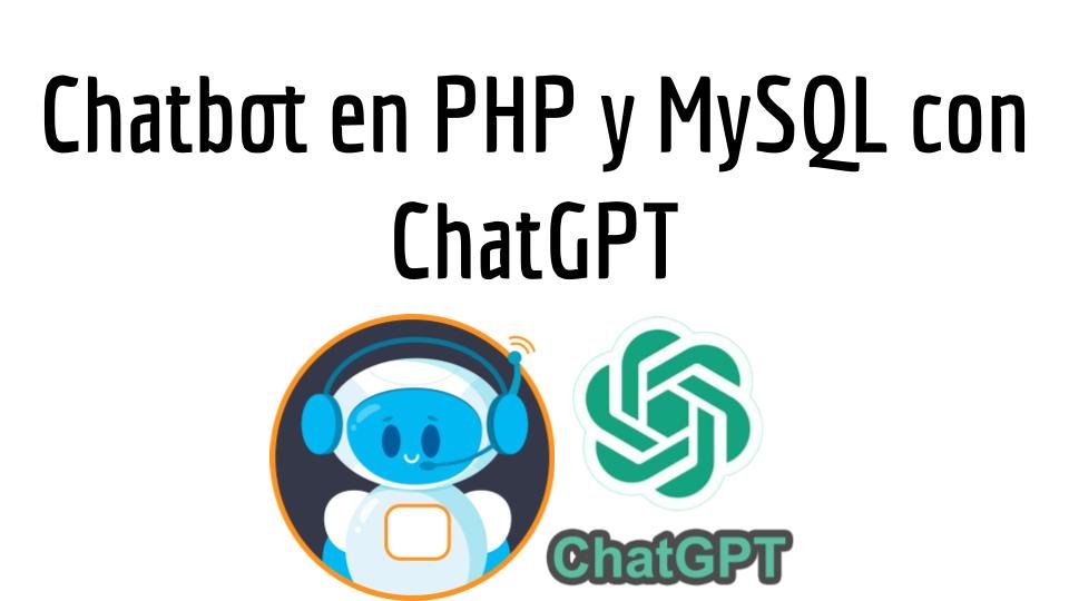 Chatbot en PHP y MySQL con ChatGPT