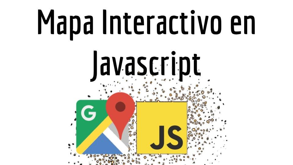 Mapa Interactivo en Javascript