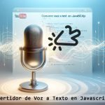 Convertidor de Voz a Texto en Javascript