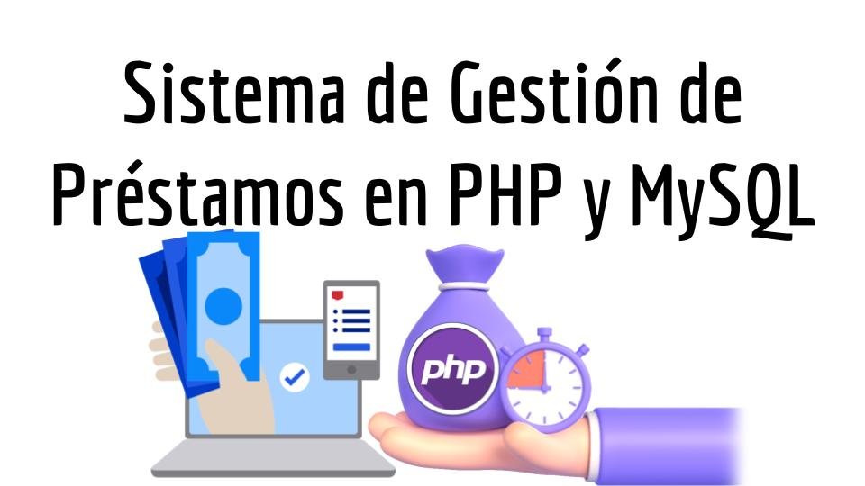 Sistema de Gestión de Prestamos en PHP y MySQL