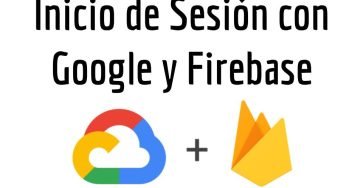 Guía Completa: Inicio de Sesión con Google y Firebase