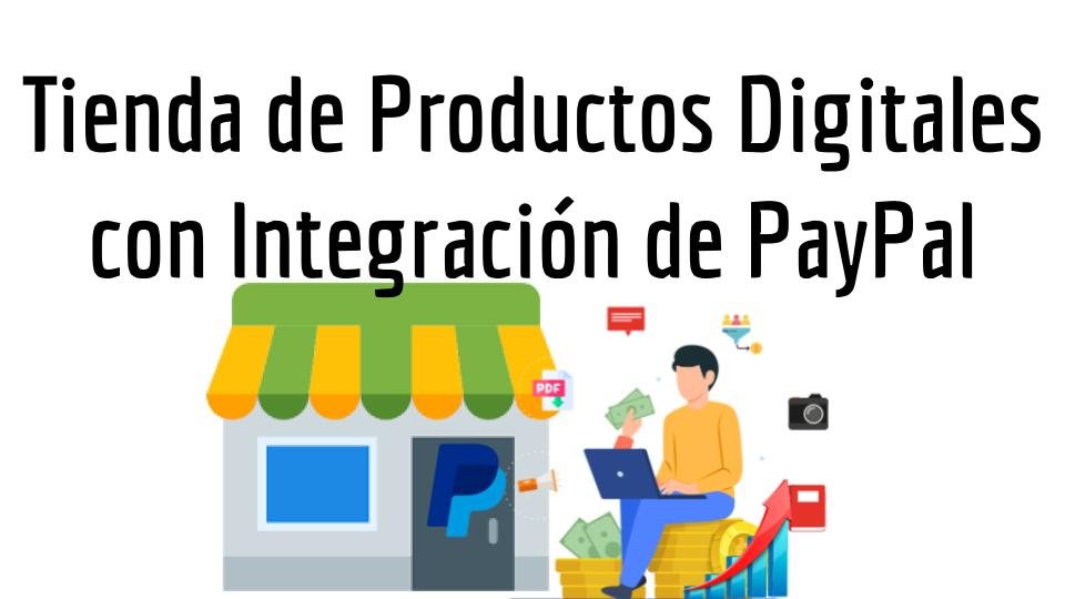 Tienda de Productos Digitales con Integración de PayPal