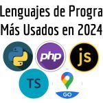 Los 10 Lenguajes de Programación Más Usados en 2024: Guía Completa para Desarrolladores