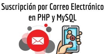 Sistema de Suscripción por Correo Electrónico en PHP y MySQL