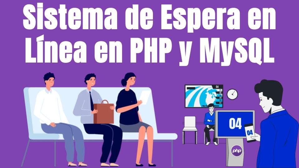 Sistema de Espera en Línea en PHP y MySQL