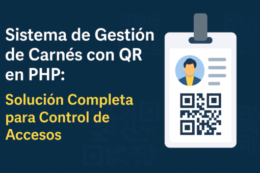 Sistema de Gestión de Carnés con QR en PHP: Solución Completa para Control de Accesos
